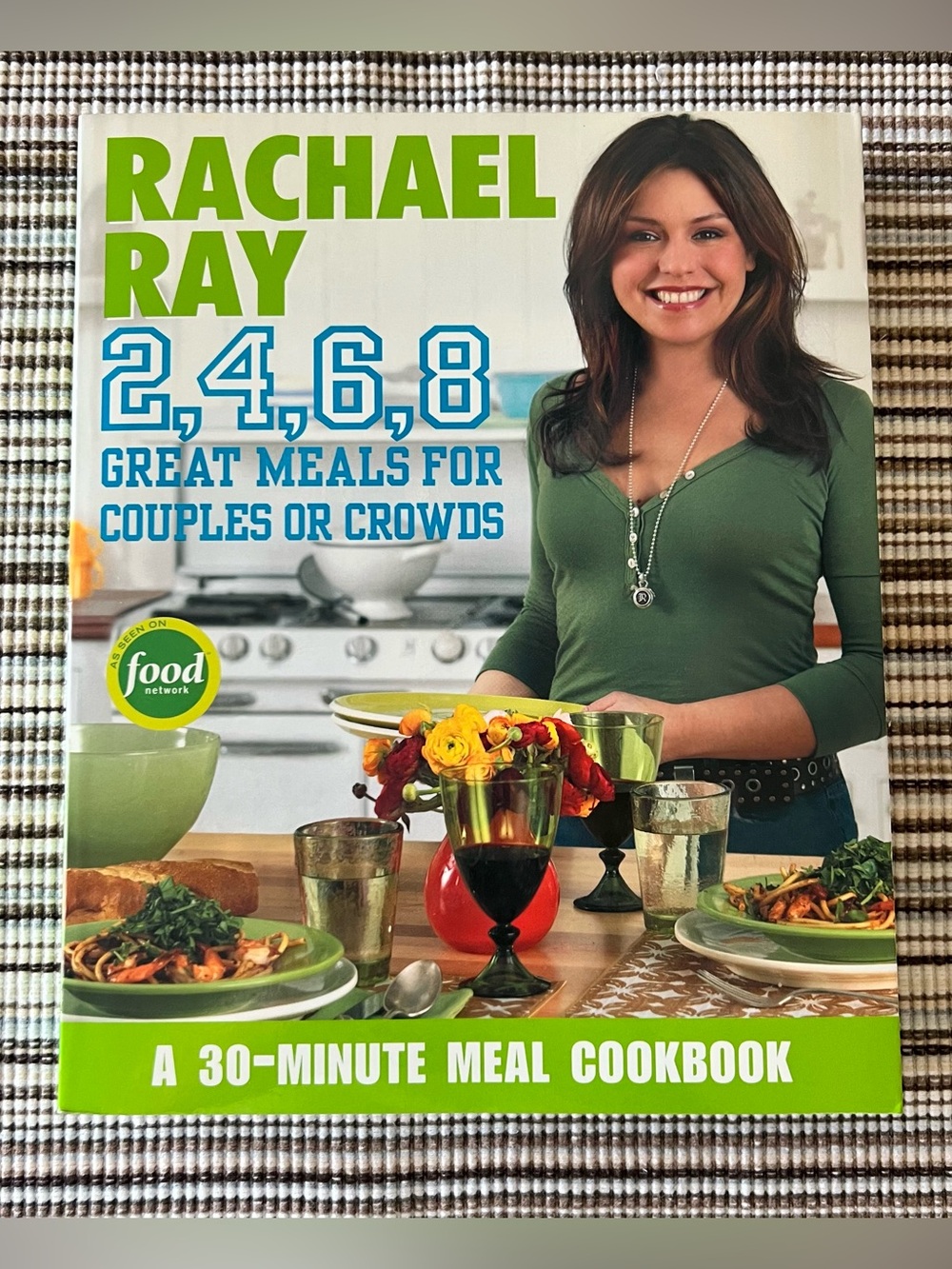 Rachael Ray 2,4,6,8 Great Meals Cookbook